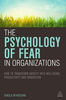 PSYCHOLOGY OF FEAR IN ORGANIZATIONS