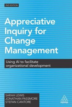 APPRECIATIVE INQUIRY FOR CHANGE MANAGEMENT