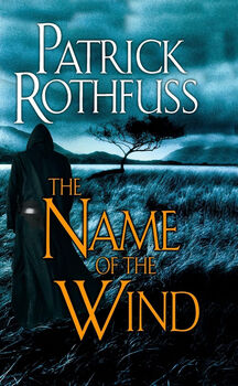 KINGKILLER CHRONICLES # 1 THE NAME OF THE WIND