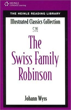 THE SWISS FAMILY ROBINSON (ILLUSTRATED CLASSICS COLLECTION)