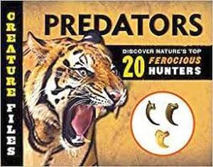 CREATURE FILES: PREDATORS
