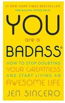 YOU ARE A BADASS