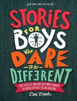 STORIES FOR BOYS WHO DARE TO BE DIFFERENT