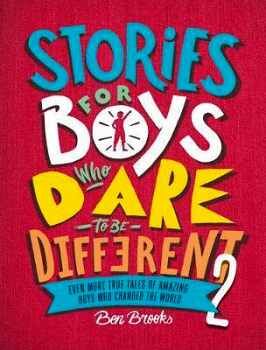 STORIES FOR BOYS WHO DARE TO BE DIFFERENT 2