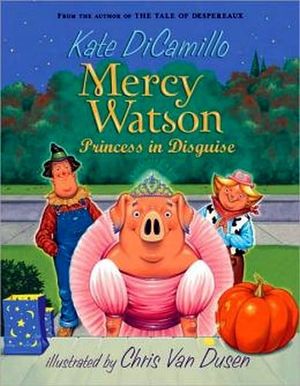MERCY WATSON PRINCESS DISGUISE