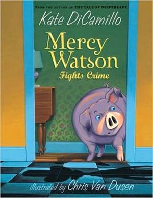 MERCY WATSON FIGHTS CRIME