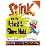 STINK AND THE ATTACK OF THE SLIME MOLD