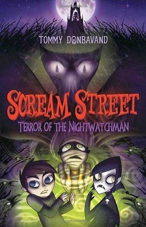 SCREAM STREET #9: TERROR OF THE NIGHTWATCHMAN
