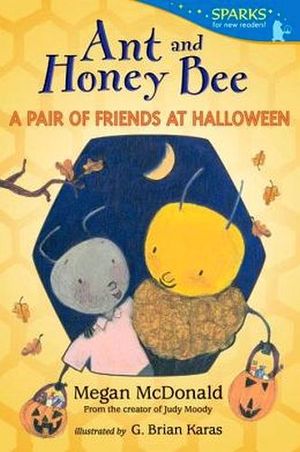 ANT AND HONEY BEE: A PAIR OF FRIENDS AT HALLOWEEN