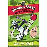 SHAUN THE SHEEP: ON THE BALL