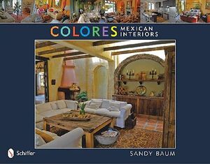 COLORES -MEXICAN INTERIORS-