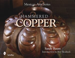 MEXICAN ARTS SRS HAMMERD COPPER