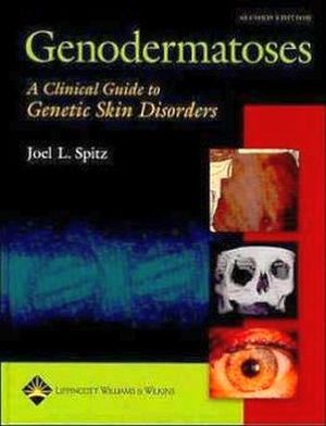 GENODERMATOSES: A CLINICAL GUIDE TO GENETIC SKIN DISORDERS 2ED.
