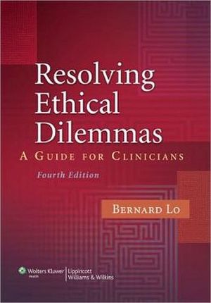 RESOLVING ETHICAL DILEMMAS 4ED.