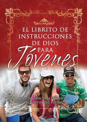 LIBRITO DE INSTRUCCIONES DE DIOS PARA JOVENES, EL
