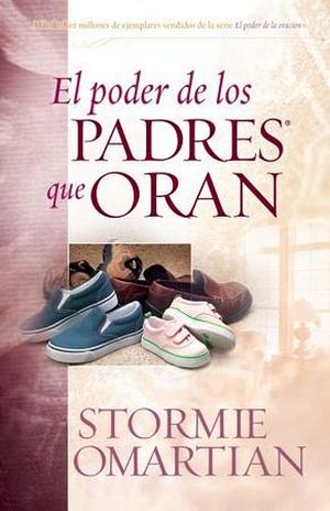 PODER DE LOS PADRES QUE ORAN, EL