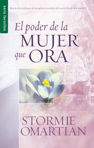 PODER DE LA MUJER QUE ORA, EL   (SERIE FAVORITOS)