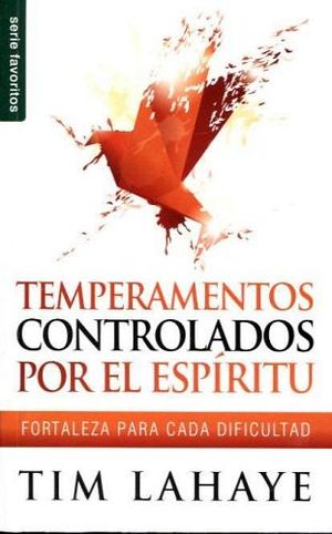 TEMPERAMENTOS CONTROLADOS POR EL ESPIRITU (SERIE FAVORITOS)