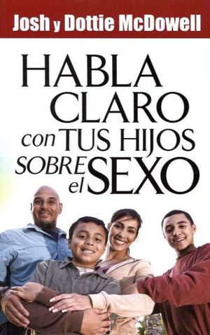 HABLA CLARO CON TUS HIJOS SOBRE EL SEXO