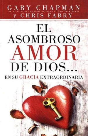 ASOMBROSO AMOR DE DIOS, EL -EN SU GRACIA EXTRAORDINARIA-