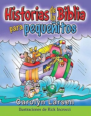 HISTORIAS DE LA BIBLIA PARA PEQUEÑITOS    (CARTONE)
