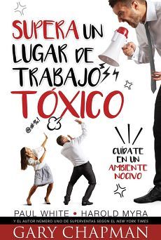 SUPERA UN LUGAR DE TRABAJO TOXICO