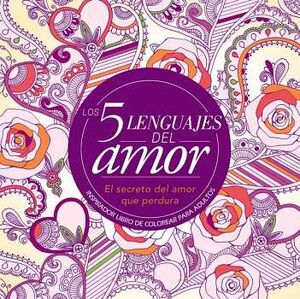 5 LENGUAJES DEL AMOR, LOS -LIBRO DE COLOREAR PARA ADULTOS-