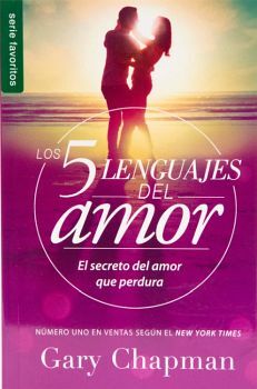 5 LENGUAJES DEL AMOR, LOS -EL SECRETO DEL AMOR QUE PERDURA-