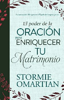 PODER DE LA ORACIN PARA ENRIQUECER TU MATRIMONIO, EL