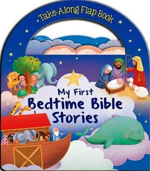 MY FIRST BEDTIME BIBLE STORIES
