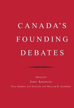 CANADA'S FOUNDING DEBATES