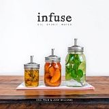 INFUSE: OIL, SPIRIT, WATER