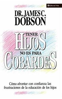 TENER HIJOS NO ES PARA COBARDES