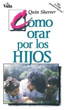 C�MO ORAR POR LOS HIJOS