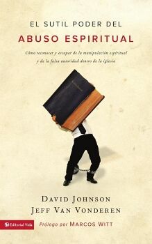 EL SUTIL PODER DEL ABUSO ESPIRITUAL