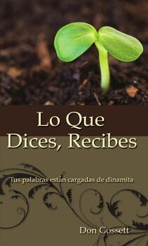 LO QUE DICES, RECIBES