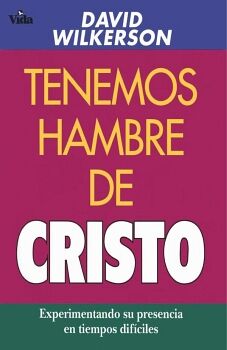 TENEMOS HAMBRE DE CRISTO
