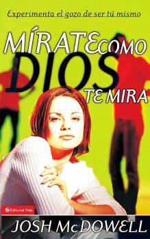 M�RATE COMO DIOS TE MIRA