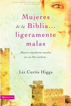 MUJERES DE LA BIBLIA LIGERAMENTE MALAS