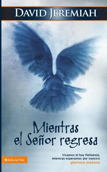 MIENTRAS EL SE�OR REGRESA