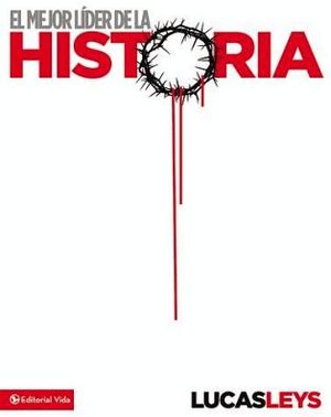 MEJOR LIDER DE LA HISTORIA, EL