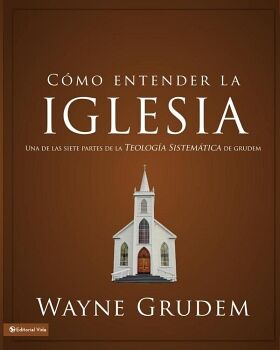 C�MO ENTENDER LA IGLESIA