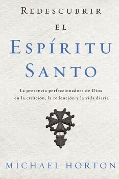 REDESCUBRIR EL ESP�RITU SANTO