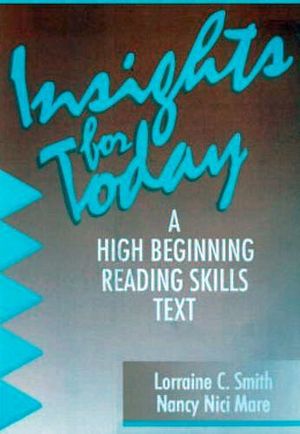 INSIGHTS FOR TODAY A HIGH BEGINNING READING SKILLS TEXT