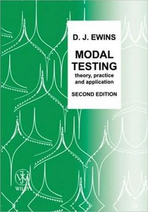 MODAL TESTING, THEORY, PRACTICE AND APPLICATION