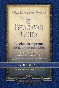 BHAGAVAD GUITA, EL  -DIOS HABLA CON ARJUNA- VOL.1