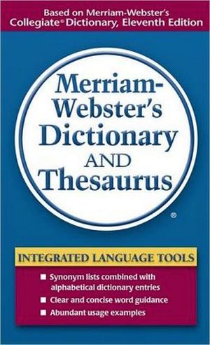 MERRIAM WEBSTER'S DICTIONARY AND THESAURUS