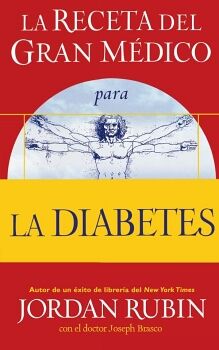 LA RECETA DEL GRAN M�DICO PARA LA DIABETES