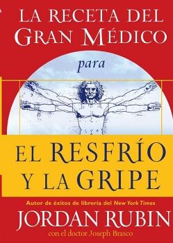 LA RECETA DEL GRAN M�DICO PARA EL RESFR�O Y LA GRIPE