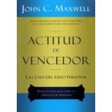 ACTITUD DE VENCEDOR -LA CLAVE DEL XITO PERSONAL-
